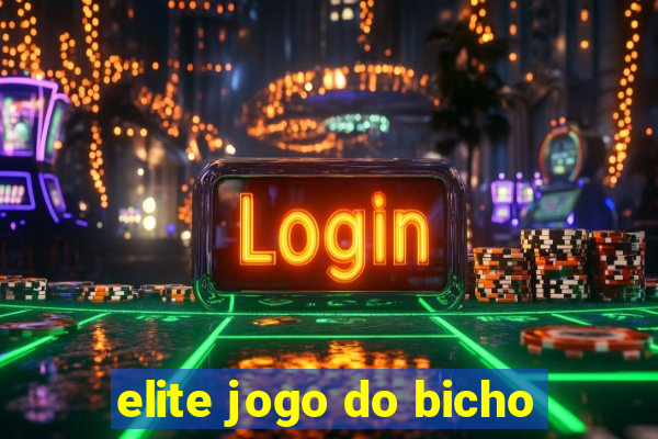 elite jogo do bicho