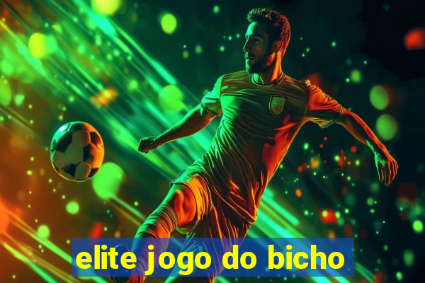 elite jogo do bicho