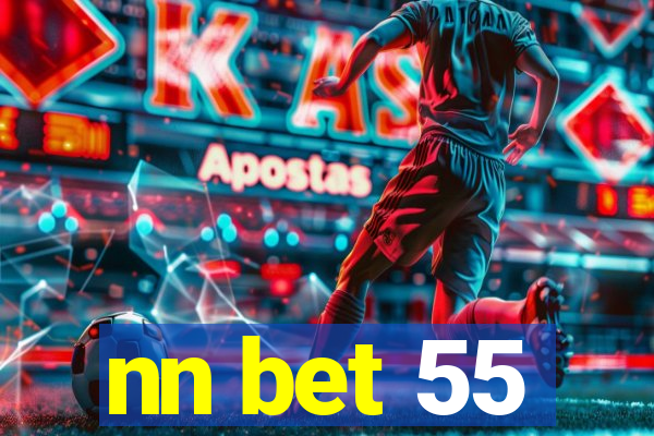 nn bet 55