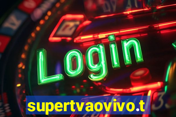 supertvaovivo.tv