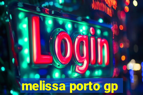 melissa porto gp