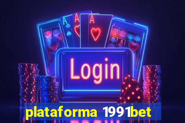 plataforma 1991bet