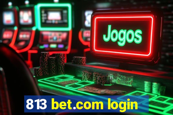 813 bet.com login