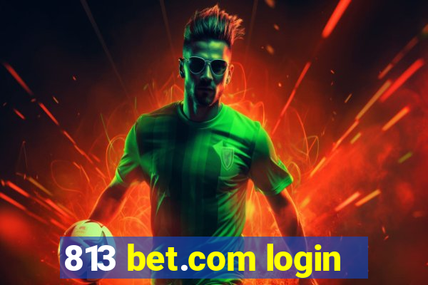 813 bet.com login