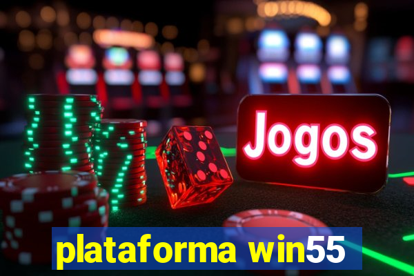 plataforma win55