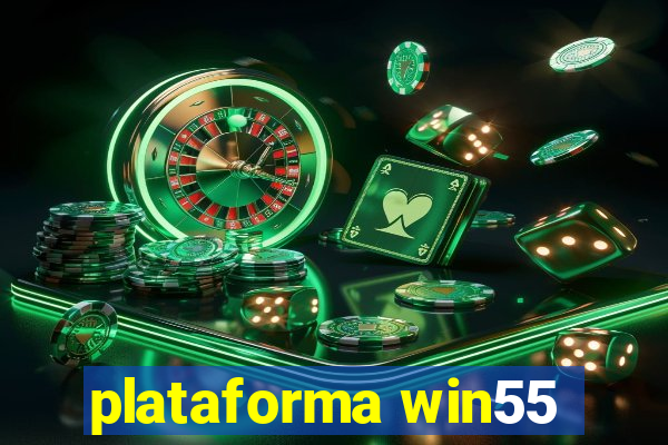 plataforma win55