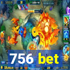 756 bet