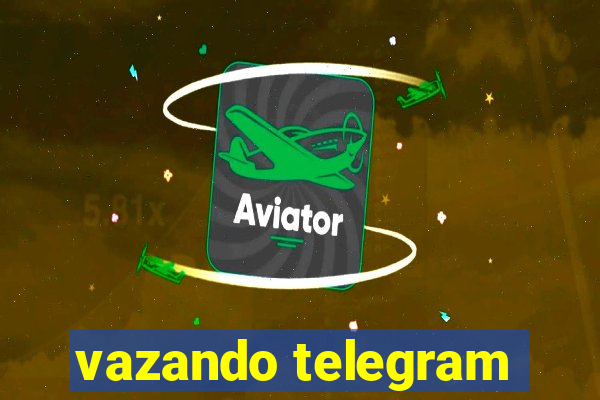 vazando telegram