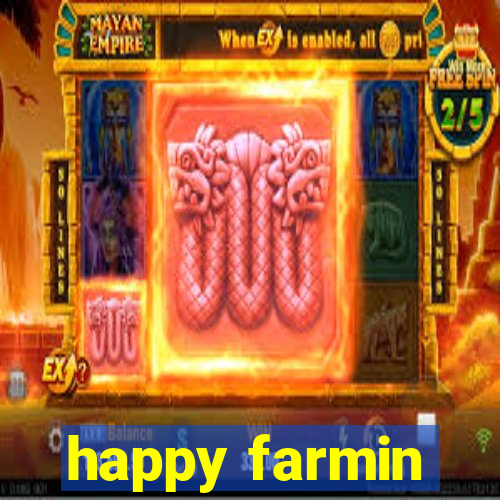 happy farmin