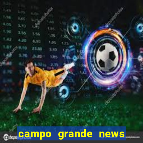 campo grande news jovem morre