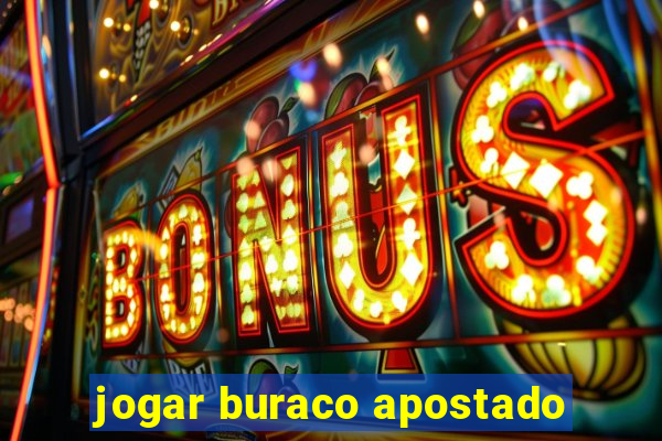 jogar buraco apostado