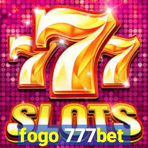 fogo 777bet