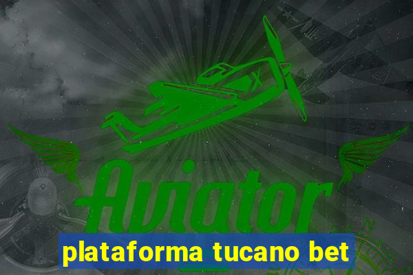 plataforma tucano bet