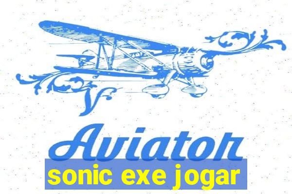 sonic exe jogar