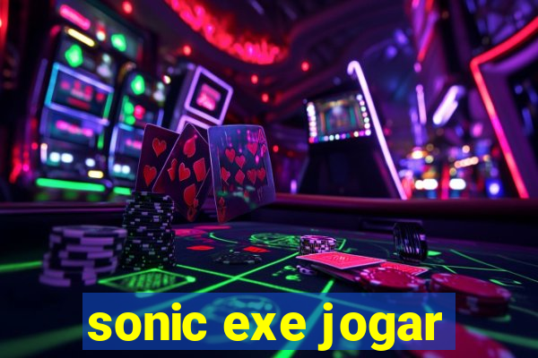 sonic exe jogar