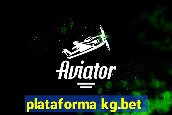 plataforma kg.bet