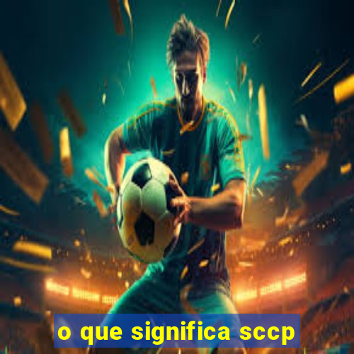 o que significa sccp