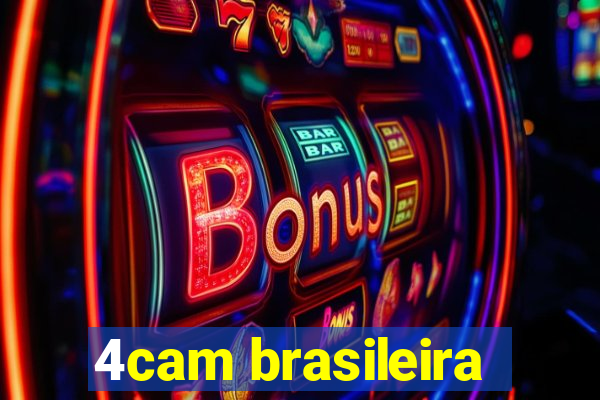 4cam brasileira