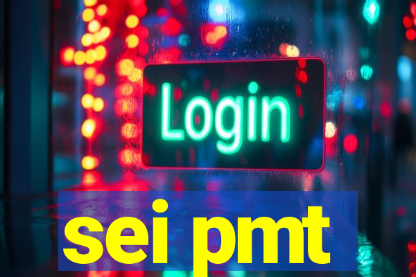 sei pmt