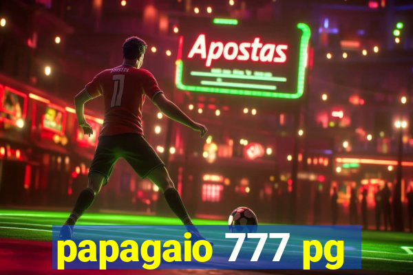 papagaio 777 pg