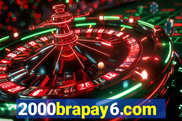 2000brapay6.com