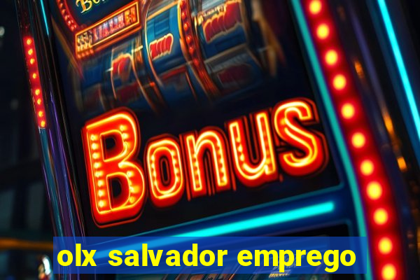 olx salvador emprego