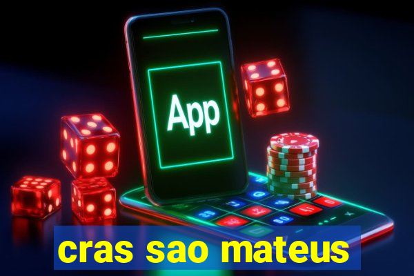 cras sao mateus