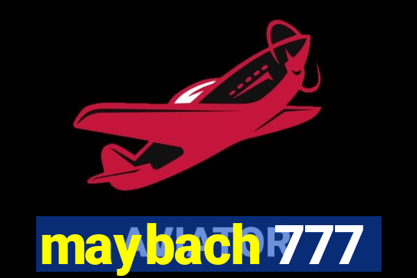 maybach 777