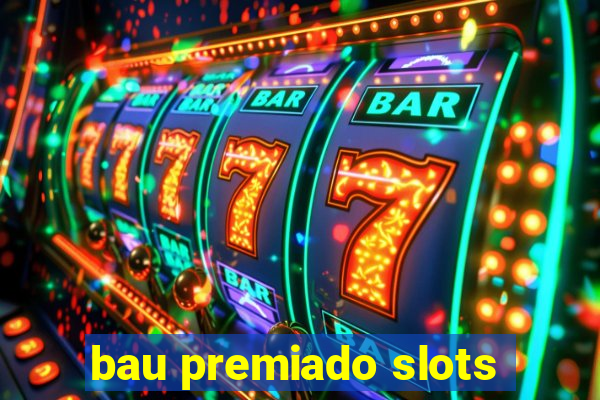 bau premiado slots