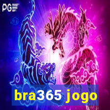 bra365 jogo