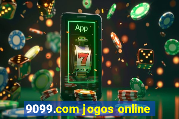 9099.com jogos online