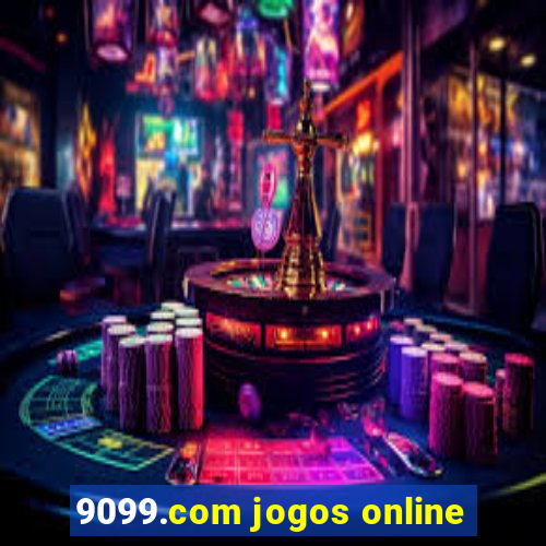 9099.com jogos online