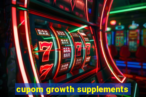 cupom growth supplements