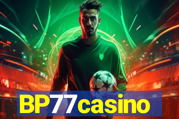 BP77casino