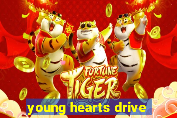 young hearts drive