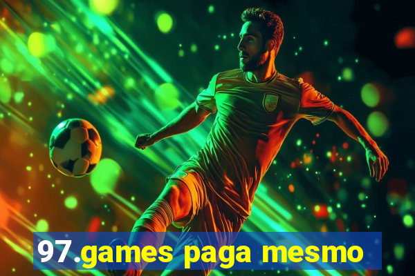 97.games paga mesmo