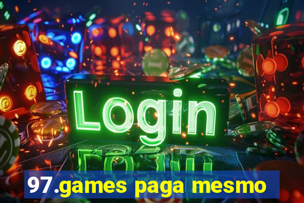 97.games paga mesmo