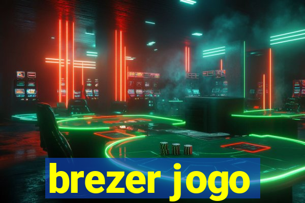 brezer jogo