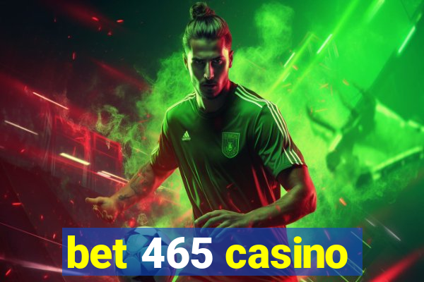 bet 465 casino