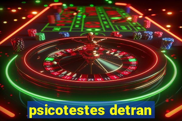 psicotestes detran