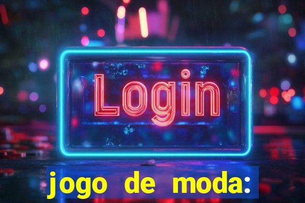 jogo de moda: maquiagem vestir