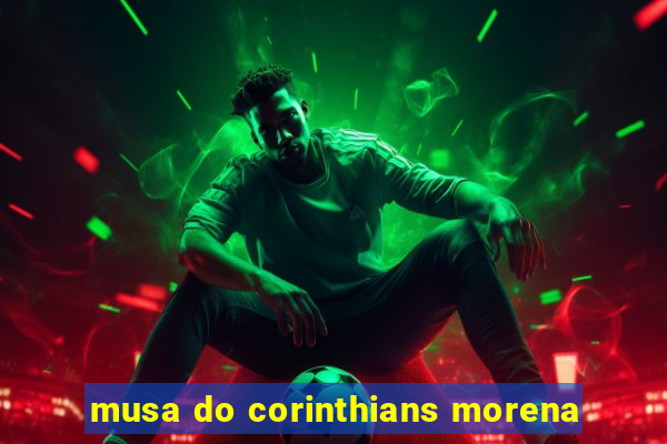 musa do corinthians morena