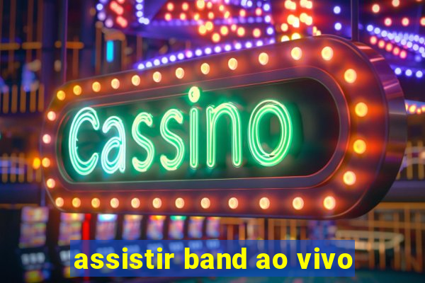 assistir band ao vivo