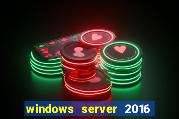 windows server 2016 download iso pt-br