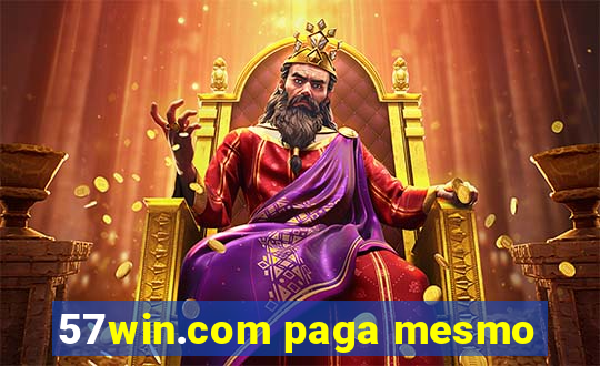 57win.com paga mesmo