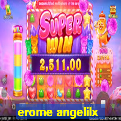 erome angelilx