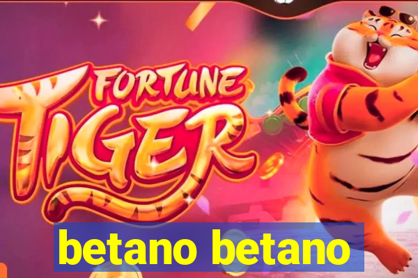 betano betano