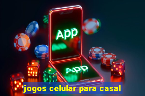 jogos celular para casal