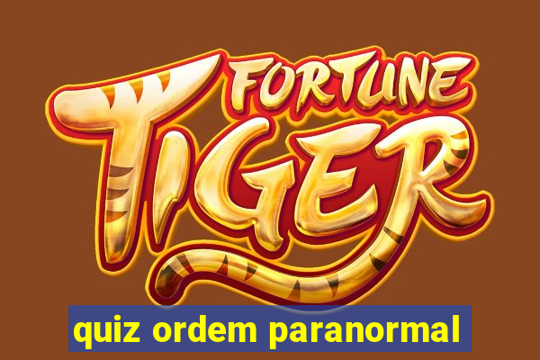 quiz ordem paranormal