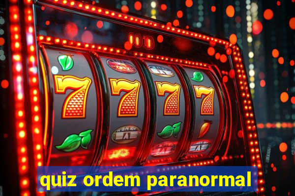 quiz ordem paranormal